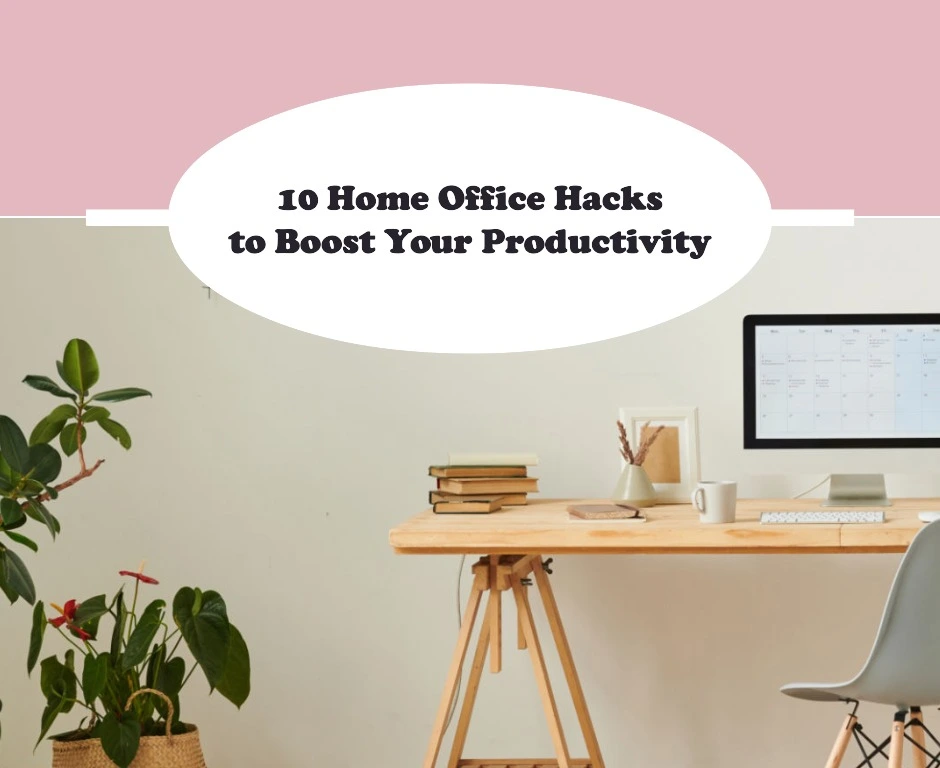 Productivity hack: arrange your workspace with these simple yet